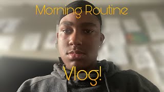 Morning Routine Vlog