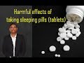 Harmful effects of taking sleeping pills (tablets) | Psychiatrist Prathap