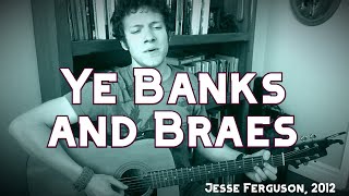 Ye Banks and Braes