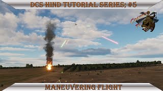 DCS Hind Tutorial #5- Basic and Combat Maneuvering Flight | Real Apache Pilot Plays DCS World