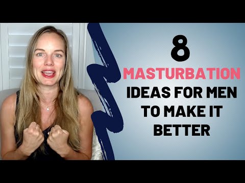 पुरुषों के लिए 8 हस्तमैथुन विचार इसे बेहतर बनाने के लिए - हस्तमैथुन तकनीक
