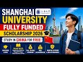 Shanghai University Fully Funded Scholarship 2026 | Study in China for Free 🇨🇳.