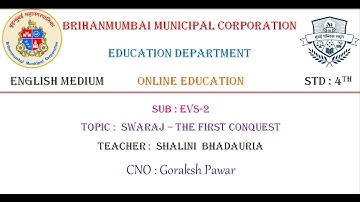 BMC Edu English Std 4 - EVS 2 - Swaraj - The First Conquest