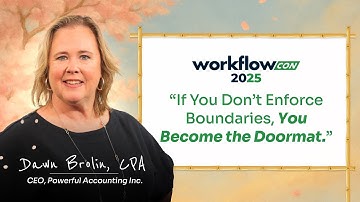 WorkflowCon 2025: Boundaries That Clients Respect - Q&A w/ Dawn Brolin, CPA, CFE