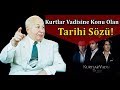 Merhum Prof. Dr. Necmettin ERBAKAN'IN Kurtlar Vadisi Dizisine Konu Olan Tarihi Sözü!