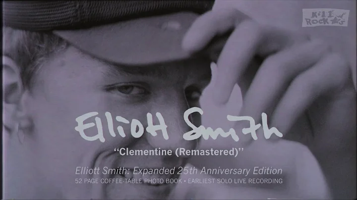 Elliott Smith - Clementine (from Elliott Smith: Ex...