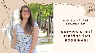 Epizoda 3.9 - Natyris a její úspěšné šicí podnikání