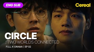 [FULL•SUB] CIRCLE : Two Worlds Connected｜Ep.02｜ENG subbed kdrama｜#yeojingoo #kimkangwoo #leegikwang