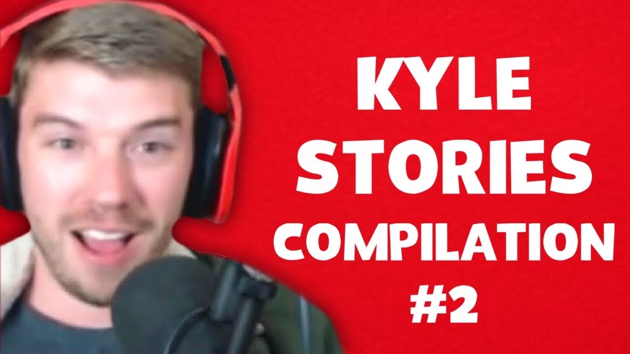 Kyle Stories Compilation #2
