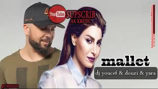 Douzi ft . Yara & dj yousef Mallet . يارا دوزي دي جاي يوسف مليت