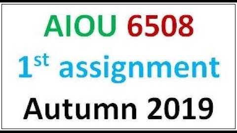 AIOU 6508 first Assignment Autumn 2019 I Moalim