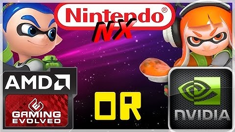 Nintendo NX AMD or NVIDIA?!?