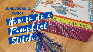 How To Do A Pamphlet Stitch: Junk Journal Basics: Book Binding