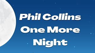 Phil colins one more night lyrics