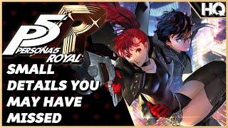 Persona 5 Royal - Small Details You May Have Missed!!