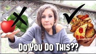 Silly Food Mentality | Do You Do This?