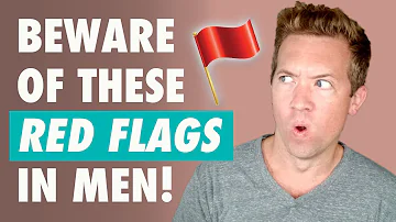 What are some red flags about a guy?