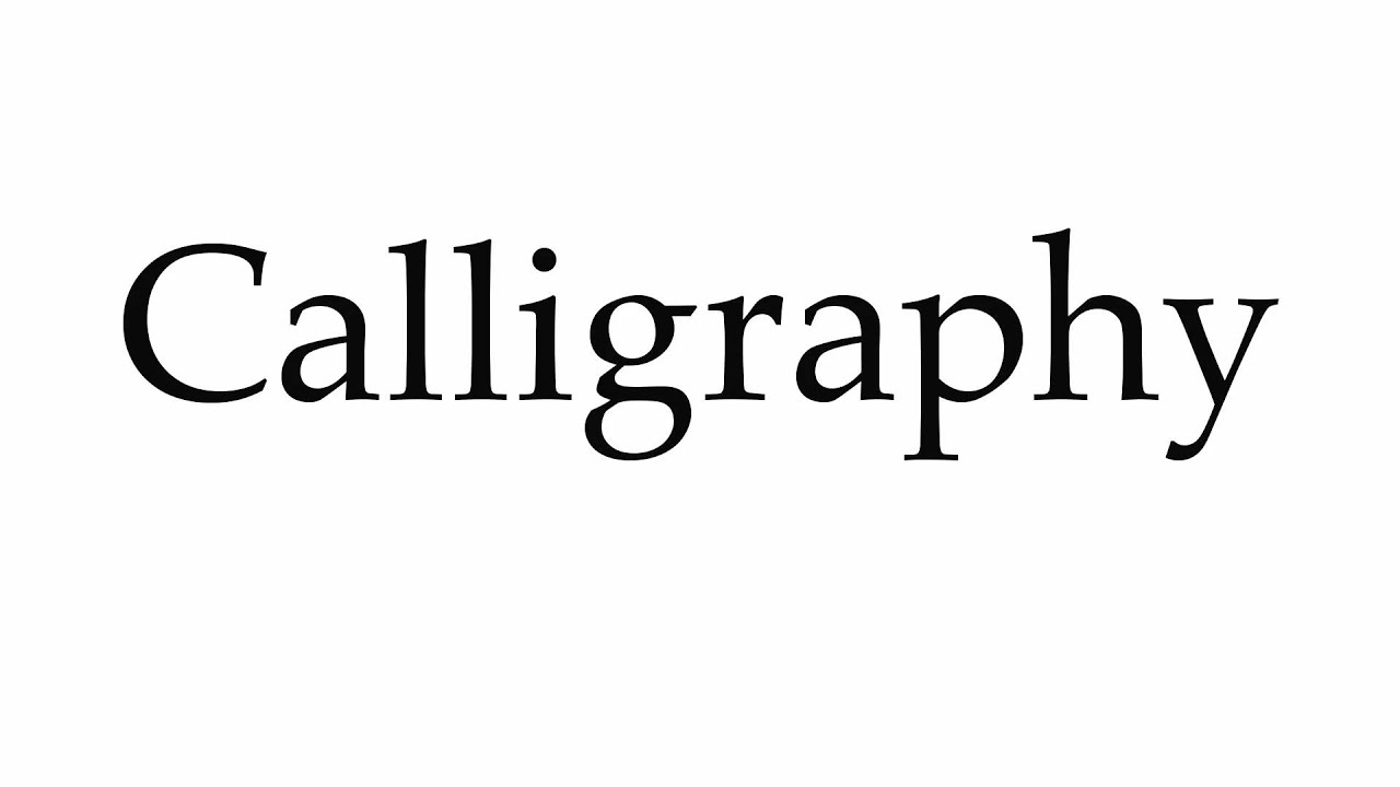 How To Pronounce Calligraphy  How To Pronounce Calligraphy