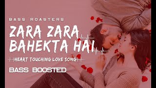 🎧Zara Zara Behekta Hai (Bass Boosted)|Heart Touching Love Song|Sad Song|Bass Roasters|🎧