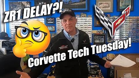 2025 ZR1 DELAY & CORVETTE TECH TUESDAY Q&A