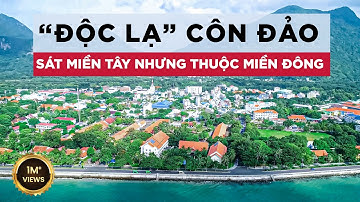 "Độc lạ" Côn Đảo: Sát miền Tây nhưng lại thuộc miền Đông | Series: HẢI ĐẢO VIỆT NAM - VIDEO 02