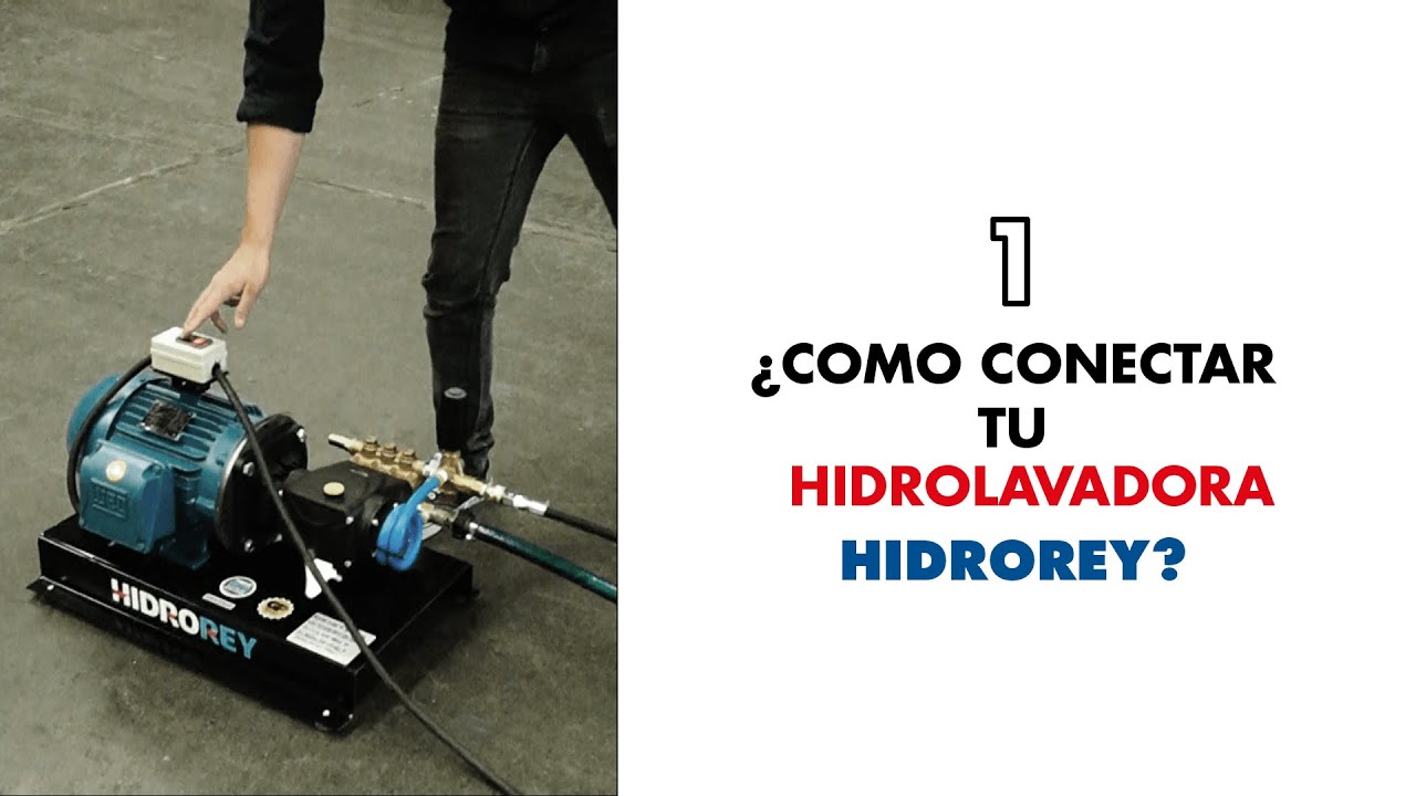 HIDROREY | 1 ¿Cómo conectar tu hidrolavadora Hidrorey? - YouTube