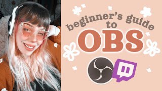 OBS for BEGINNERS 🌼 heyshadylady over-explains || OBS guide for new streamers