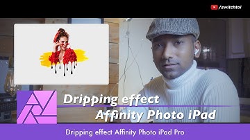 Dripping Effect | Splatter Effect Affinity Photo iPad Tutorial
