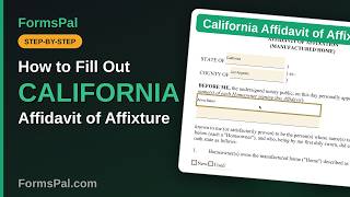 How to Fill Out a California Affidavit of Affixture (Step by Step)