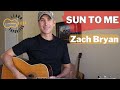 Sun To Me by Zach Bryan | Guitar Tutorial