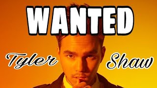 Tyler Shaw | Wanted official lyrics videos