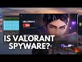 Is valorant spyware