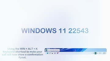WINDOWS 11 22543 : Narrator update , count shown in volume flyout and more …