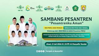 SAMBANG PESANTREN RMI PWNU JAWA TENGAH BERSAMA RMI PCNU KAB. KENDAL | DI PP. AL MUSYAFFA'