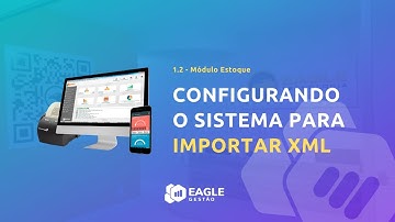 1.2 - Módulo Estoque: Configurando o sistema para importar XML