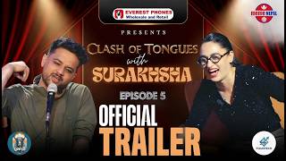 Clash Of Tongues - Nepal’s First Roast Show || || EP- 05 Trailer || Roast Of Surakshya Panta ||