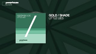 Gold/Shade - Little Lies (Official Audio)