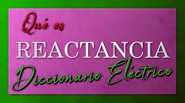 ¿Qué es una reactancia electromagnética?