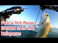 NEKAT mancing pasca ROB BESAR ternyata BARRAMUNDI nya datang ( JANGAN LEWATKAN MOMENNYA !!!)