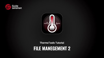 Tutorial videos of ThermoTools | File management 2