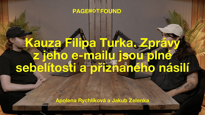 Kauza Filipa Turka. Zprávy z jeho e-mailu jsou plné sebelítosti a přiznaného násilí
