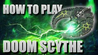 How to Play Necrons: Doom Scythe