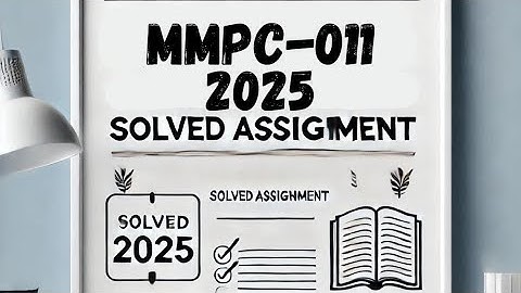 MMPC-011 Solved Assignment 2025 | IGNOU MMPC-011 Assignment Solution
