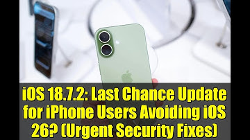 iOS 18.7.2: Last Chance Update for iPhone Users Avoiding iOS 26? (Urgent Security Fixes)