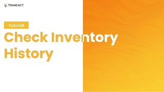 How to check Inventory History on TranZact?