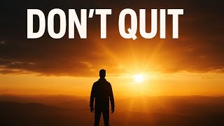 Full DON’T QUIT – Your Breakthrough Is Closer Than You Think Update