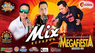Video thumbnail of "MIX ECUADOR - MEGAFIESTA"