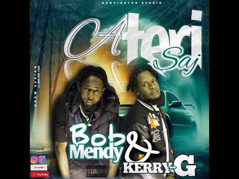 Aterisaj Kerry G BobMendy