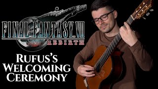 Rufus's Welcoming Ceremony (Final Fantasy VII) | Classical Guitar Cover