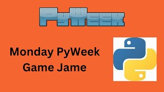 Monday | PyWeek 37 Game Jame